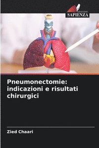 bokomslag Pneumonectomie: indicazioni e risultati chirurgici