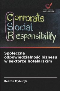 bokomslag Spoleczna odpowiedzialno?c biznesu w sektorze hotelarskim