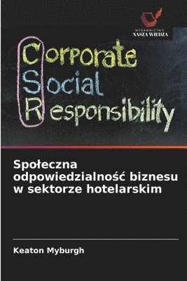 bokomslag Spoleczna odpowiedzialno?c biznesu w sektorze hotelarskim