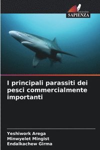 bokomslag I principali parassiti dei pesci commercialmente importanti