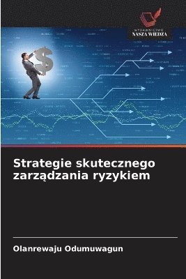 bokomslag Strategie skutecznego zarz?dzania ryzykiem