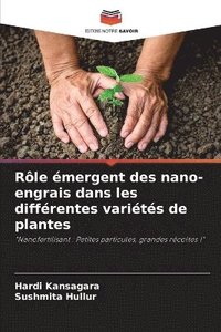 bokomslag Rôle émergent des nano-engrais dans les différentes variétés de plantes