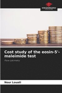 bokomslag Cost study of the eosin-5'-maleimide test