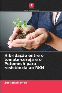 bokomslag Hibridação entre o tomate-cereja e o Petomech para resistência ao RKN