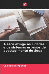 bokomslag A seca atinge as cidades e os sistemas urbanos de abastecimento de água