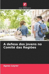 bokomslag A defesa dos jovens no Comité das Regiões