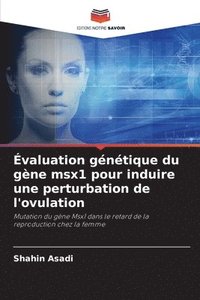 bokomslag Évaluation génétique du gène msx1 pour induire une perturbation de l'ovulation