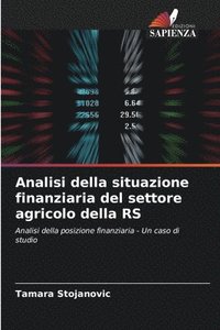 bokomslag Analisi della situazione finanziaria del settore agricolo della RS