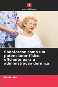 bokomslag Sonoforese como um potenciador físico eficiente para a administração dérmica