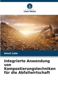 bokomslag Integrierte Anwendung von Kompostierungstechniken für die Abfallwirtschaft