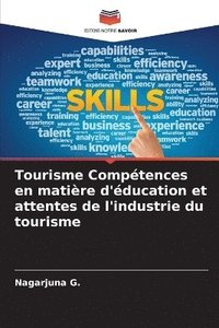 bokomslag Tourisme Compétences en matière d'éducation et attentes de l'industrie du tourisme