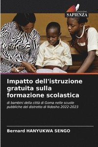 bokomslag Impatto dell'istruzione gratuita sulla formazione scolastica
