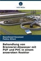 bokomslag Behandlung von Brennerei-Abwasser mit PUF und PVC in einem anaeroben Reaktor
