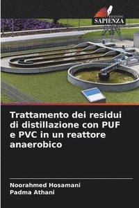 bokomslag Trattamento dei residui di distillazione con PUF e PVC in un reattore anaerobico