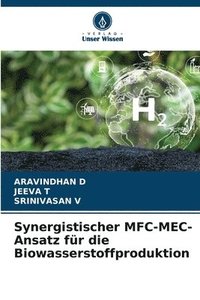 bokomslag Synergistischer MFC-MEC-Ansatz für die Biowasserstoffproduktion