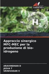 bokomslag Approccio sinergico MFC-MEC per la produzione di bio-idrogeno