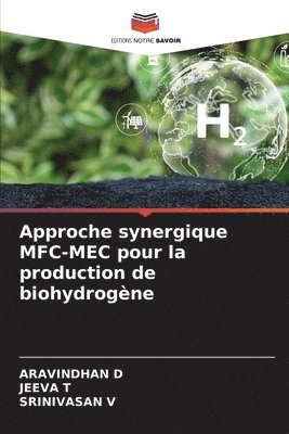 Approche synergique MFC-MEC pour la production de biohydrogène