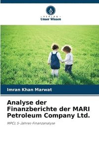 bokomslag Analyse der Finanzberichte der MARI Petroleum Company Ltd.