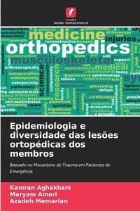 bokomslag Epidemiologia e diversidade das lesões ortopédicas dos membros