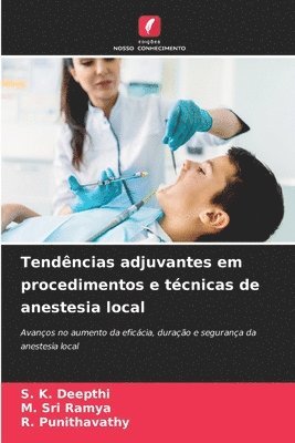 bokomslag Tendências adjuvantes em procedimentos e técnicas de anestesia local
