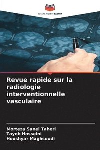 bokomslag Revue rapide sur la radiologie interventionnelle vasculaire