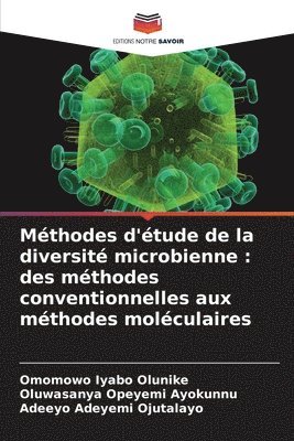 Omomowo Iyabo Olunike, Oluwasanya Opeyemi Ayokunnu, Adeeyo Adeyemi Ojutalayo - Méthodes d'étude de la diversité microbienne, Häftad