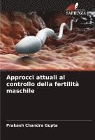 bokomslag Approcci attuali al controllo della fertilità maschile