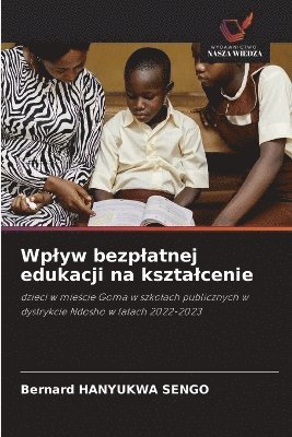 bokomslag Wplyw bezplatnej edukacji na ksztalcenie