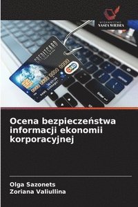 bokomslag Ocena bezpiecze?stwa informacji ekonomii korporacyjnej