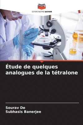 Sourav de, Subhasis Banerjee - Étude de quelques analogues de la tétralone, Häftad