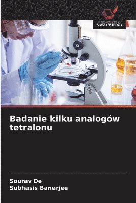 Sourav de, Subhasis Banerjee - Badanie kilku analogów tetralonu, Häftad