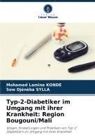 bokomslag Typ-2-Diabetiker im Umgang mit ihrer Krankheit: Region Bougouni/Mali