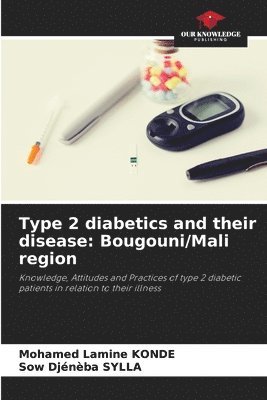 bokomslag Type 2 diabetics and their disease: Bougouni/Mali region