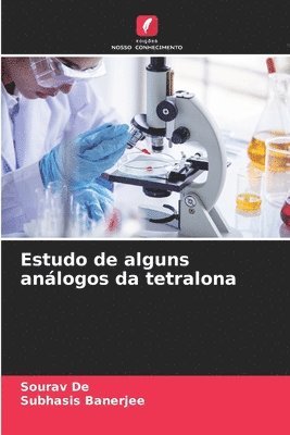 Sourav de, Subhasis Banerjee - Estudo de alguns análogos da tetralona, Häftad