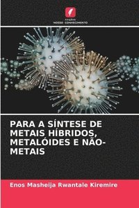 bokomslag Para a Síntese de Metais Híbridos, Metalóides E Não-Metais