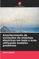 bokomslag Amortecimento de oscilações de sistemas eléctricos em toda a área utilizando modelos preditivos