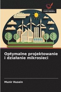 bokomslag Optymalne projektowanie i dzialanie mikrosieci