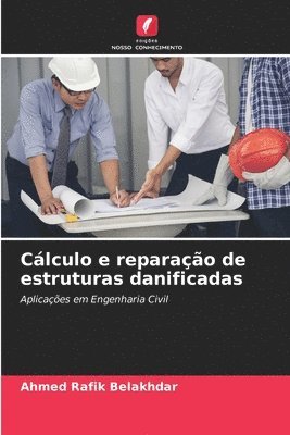 bokomslag Cálculo e reparação de estruturas danificadas