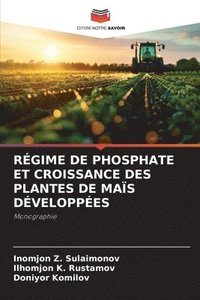 bokomslag Régime de Phosphate Et Croissance Des Plantes de Maïs Développées