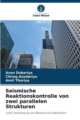 Avon Dobariya, Chirag Asodariya, Amit Thoriya - Seismische Reaktionskontrolle von zwei parallelen Strukturen, Häftad