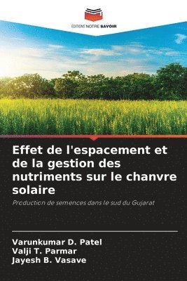 bokomslag Effet de l'espacement et de la gestion des nutriments sur le chanvre solaire
