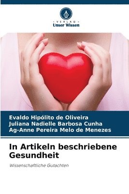 Evaldo Hipólito de Oliveira, Juliana Nadielle Barbosa Cunha, Ag-Anne Pereira Melo de Menezes - In Artikeln beschriebene Gesundheit, Häftad