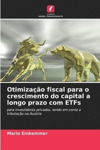 bokomslag Otimização fiscal para o crescimento do capital a longo prazo com ETFs