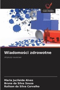 bokomslag Wiadomo?ci zdrowotne