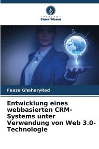 bokomslag Entwicklung eines webbasierten CRM-Systems unter Verwendung von Web 3.0-Technologie