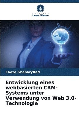 bokomslag Entwicklung eines webbasierten CRM-Systems unter Verwendung von Web 3.0-Technologie