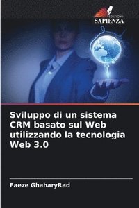 bokomslag Sviluppo di un sistema CRM basato sul Web utilizzando la tecnologia Web 3.0