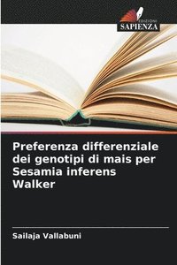bokomslag Preferenza differenziale dei genotipi di mais per Sesamia inferens Walker