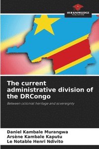 bokomslag The current administrative division of the DRCongo