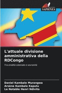 bokomslag L'attuale divisione amministrativa della RDCongo